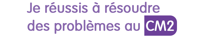 Je Réussis à Résoudre Des Problèmes Au Cm2 Avec Bout De Gomme 9366